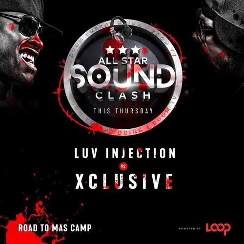 Luv Injection Vs Xclusive 3/19 (Boom All Star Sound Clash)