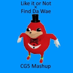 Like Da Wae Or Not- CG5 FNAF/Meme Mashup