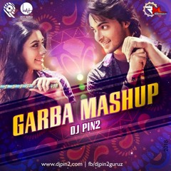 Garba Mashup 2018 ( Dance Mix ) Dj Pin2