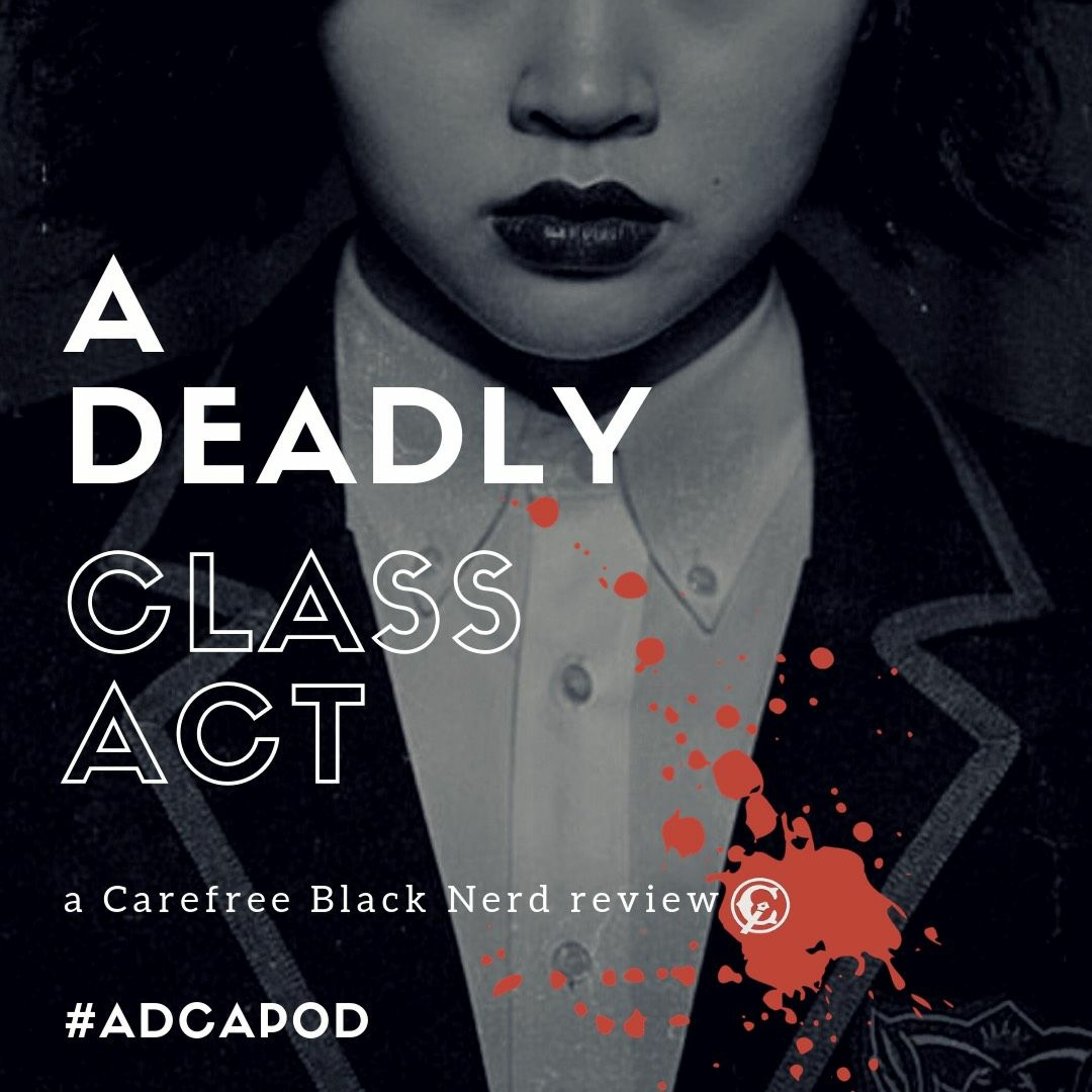 a Deadly Class act | Kids of the Black Hole | 1 . 9 episode artwork