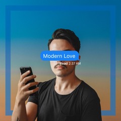 "Modern Love" - Colton Williams