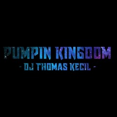 PUMPIN KINGDOM - [ DJThomasKecill ].mp3