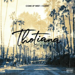 Come Up West X Kuntry - Thotiana  Remix