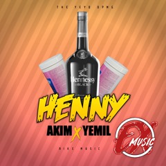 Yemil Ft. Akim - Henny Remix (Audio Official)