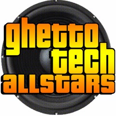 Ghetto Tech Allstars Sammy G + Mardi Mars