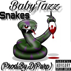 BabyTazz - Snakes (Prod.By.DjPurp)