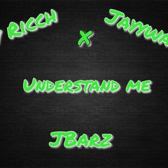 Loudy Ricch - Understand Me ft Jayywallin x Jbarz
