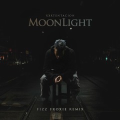 XXXTentacion - Moonlight (Fizz Froxie Remix)