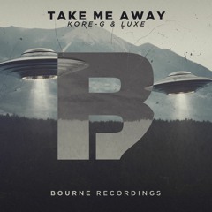 Kore-G, LUXE - Take Me Away
