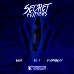 KILLY x Why-G - Secret Feather (Prod By PopsGotEm)