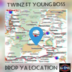 Twinz Ft Young Boss - Drop Ya Location