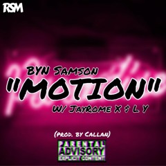 "Motion" (feat. JayRome x $LY) (prod. by Callan)
