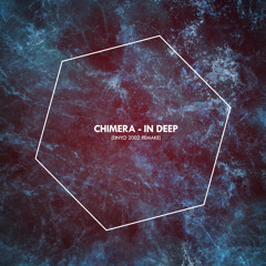 FREE DOWNLOAD || Chimera - In Deep (DNYO 2002 Remake)