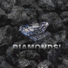 DIAMONDS! (Prod. ANDYSBEATS) - Apollo x Mando x VicLit x Big Milf