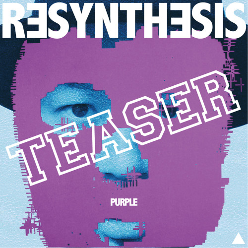 grooveman Spot / Resynthesis (Purple) Album Teaser