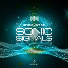 NEUROMOTOR | SONIC SIGNALS [DIGITAL OM RECORDS]