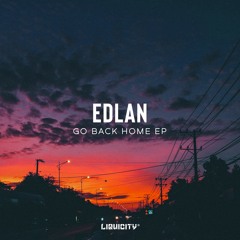 Edlan - Go Back Home (Ft. MVE & Neil Hollyn)