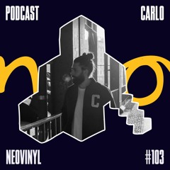 Neovinyl Podcast 103 - Carlo