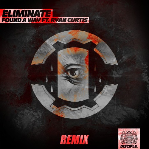 Eliminate - Found A Way Ft. Ryan Curtis (Subjekt One Remix)