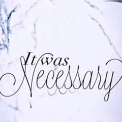 It Was Necessary; Every Trial