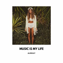 Music Is My Life