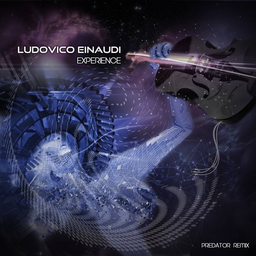 Stream Ludovico Einaudi - Experience (Predator Bootleg) by Predator |  Listen online for free on SoundCloud