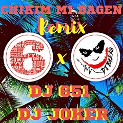 CHIKIM MI BAGEN (DJ JOKER 651 COLLAB)