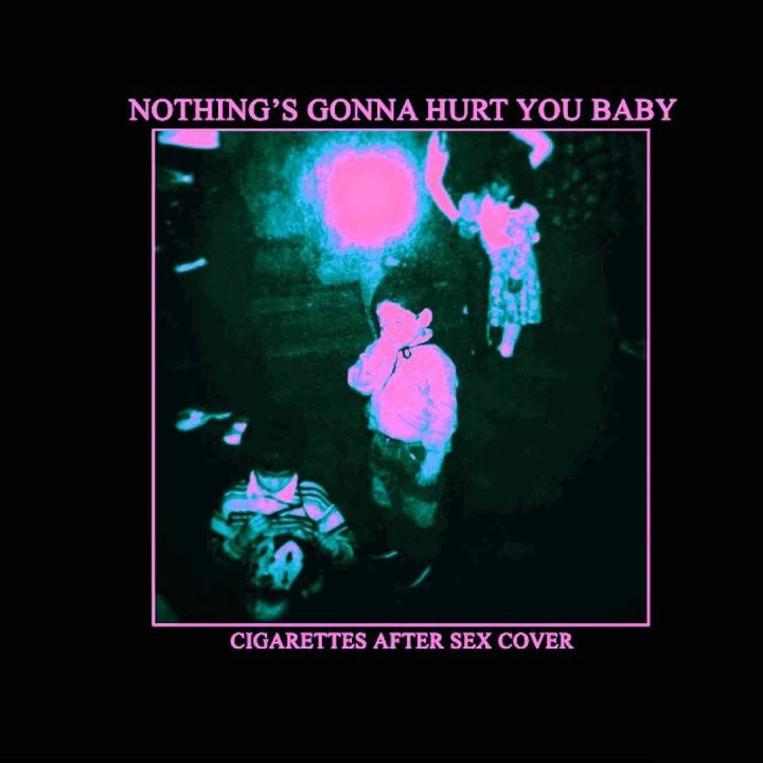 cigarettes after sex nothing's gonna hurt you baby Stream Cigarettes After Sex - Nothings Gonna Hurt You Baby [David Hasert  Rework] by David Hasert