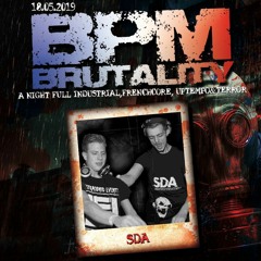 BPM Brutality Promomix by SDA (18.05.19 Köln)