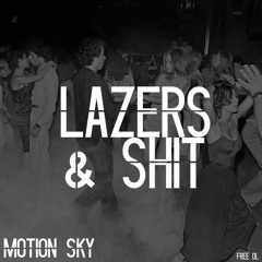 Lazers & Shit (Original Mix)FREE DOWNLOAD