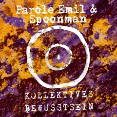 Kollektives Bewusstsein Podcast 033 - Parole Emil! & Spoonman