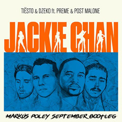 Tiesto & Post Malone X Steff Da Campo & Dave Crusher - Jackie Chan (Markus Poley September Bootleg)