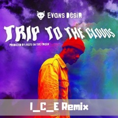 Trip To The Clouds - (I_C_E Remix)