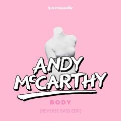 Loud Luxury Ft. Brando - Body (Andy McCarthy Reverse Bass Edit)