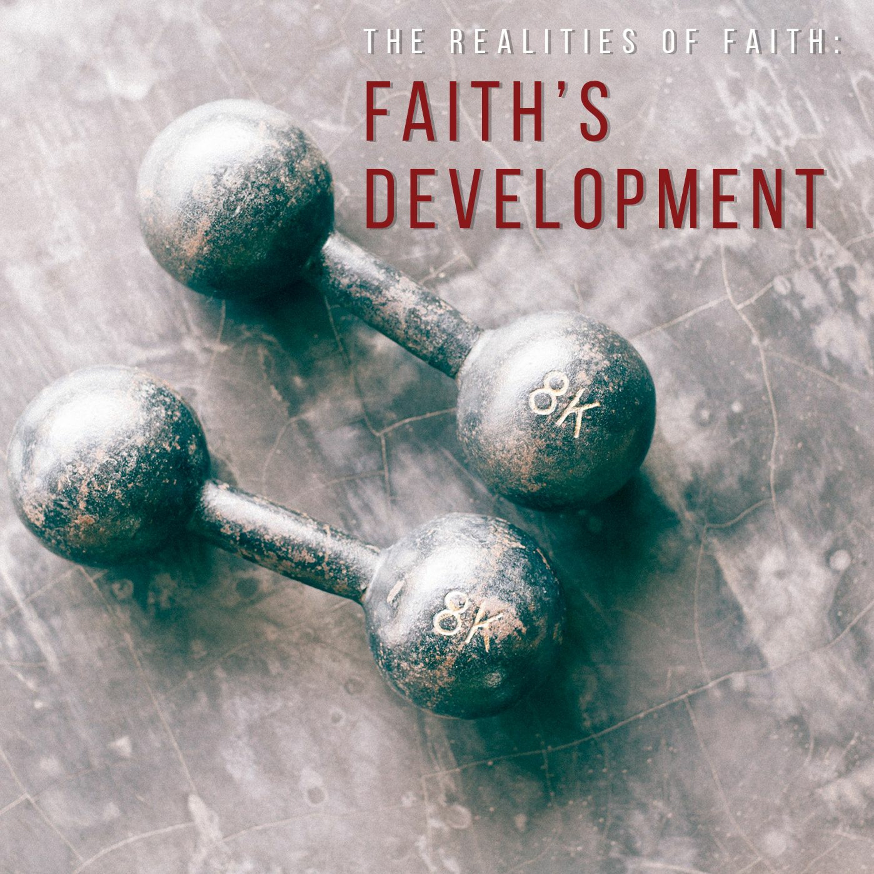 Realities of Faith - Faith’s Development episode artwork
