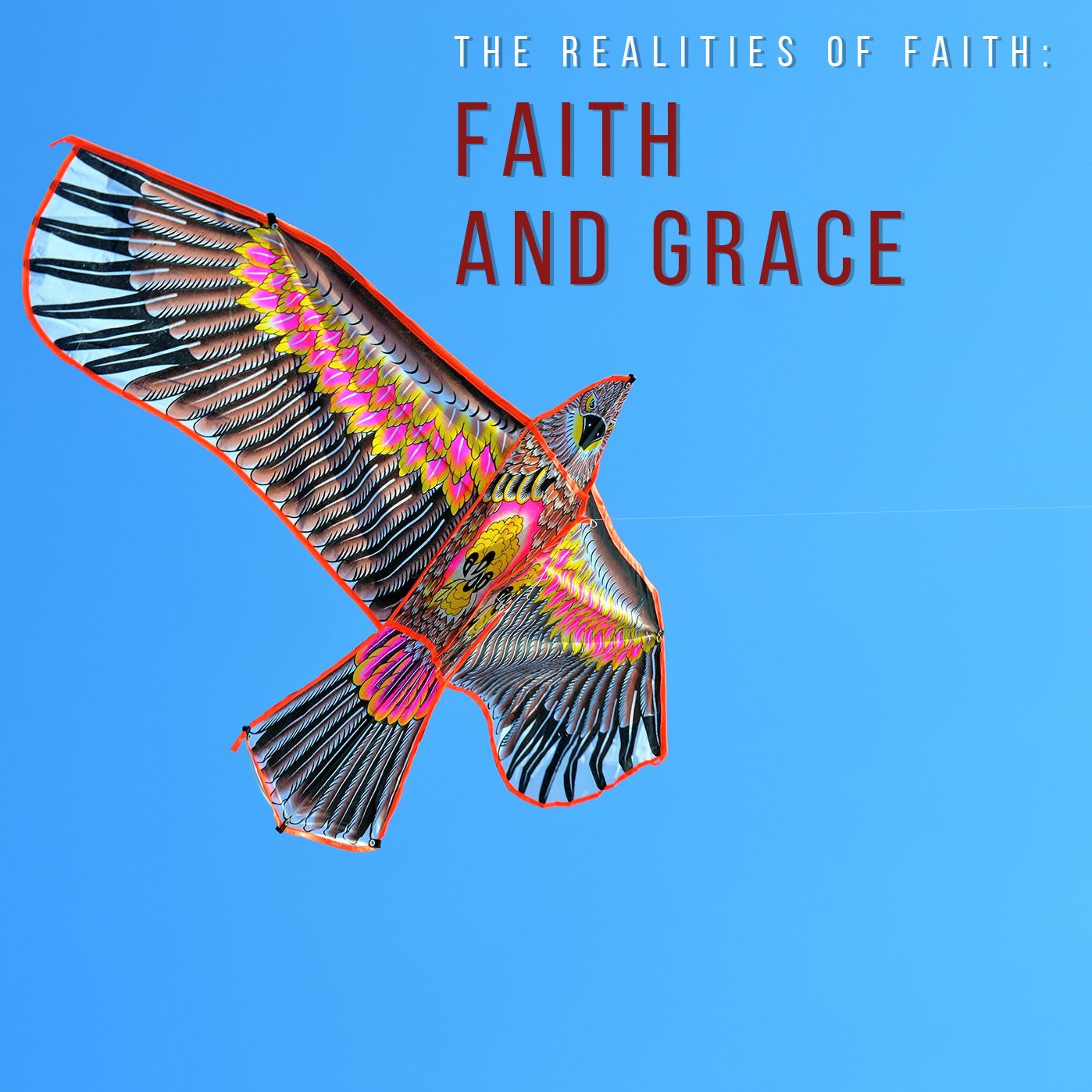 Realities of Faith - Faith and Grace episode artwork
