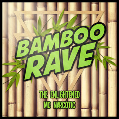 Bamboo Rave