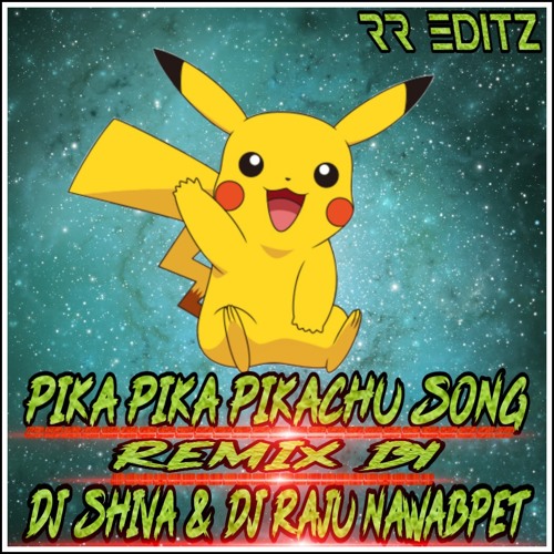 PIKA PIKA PIKACHU [ POKEMAN SONG] REMIX BY DJ SHIVA & DJ RAJU NAWABPET