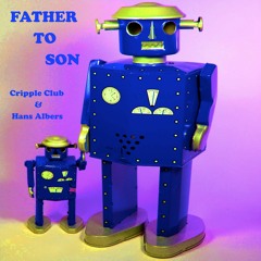 Father To Son Cripple: Club & Hans Albers