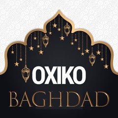 OXIKO- Baghdad (Original Mix)