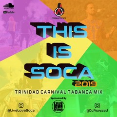 This Is Soca - Trinidad Carnival 2019 Mix sponsored by Live Love Soca