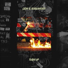 Lion & Kurganskiy - Turn Up [OUT NOW]