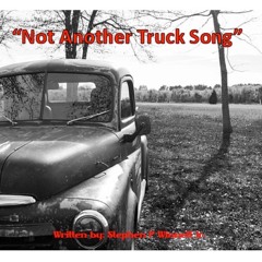 Not Another Truck Song