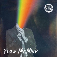 Ste Gilly - Blow My Mind [Free Download]