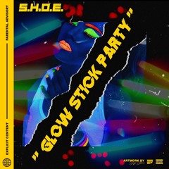 Glow Stick Party (Single) 2019