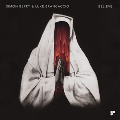 Simon Berry & Luke Brancaccio - Believe (Original mix)  Platipus Records