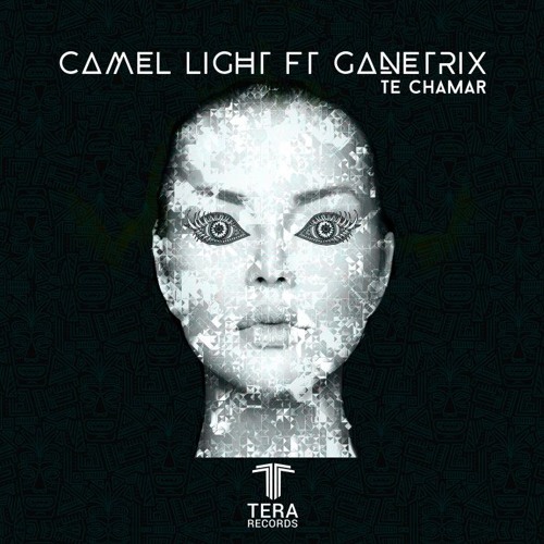 Camel Light ft Ganetrix - Te Chamar *FREE DOWNLOAD*