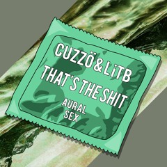 [ASX034] CUZZÖ & LiTB - That's The Shit