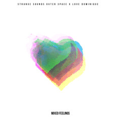 Mixed Feelings (Love Dominique)