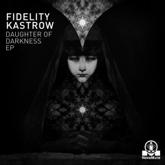 Fidelity Kastrow - Daughter Of Darkness